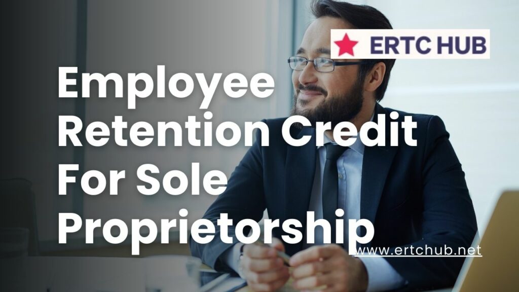 employee retention credit for sole proprietorship