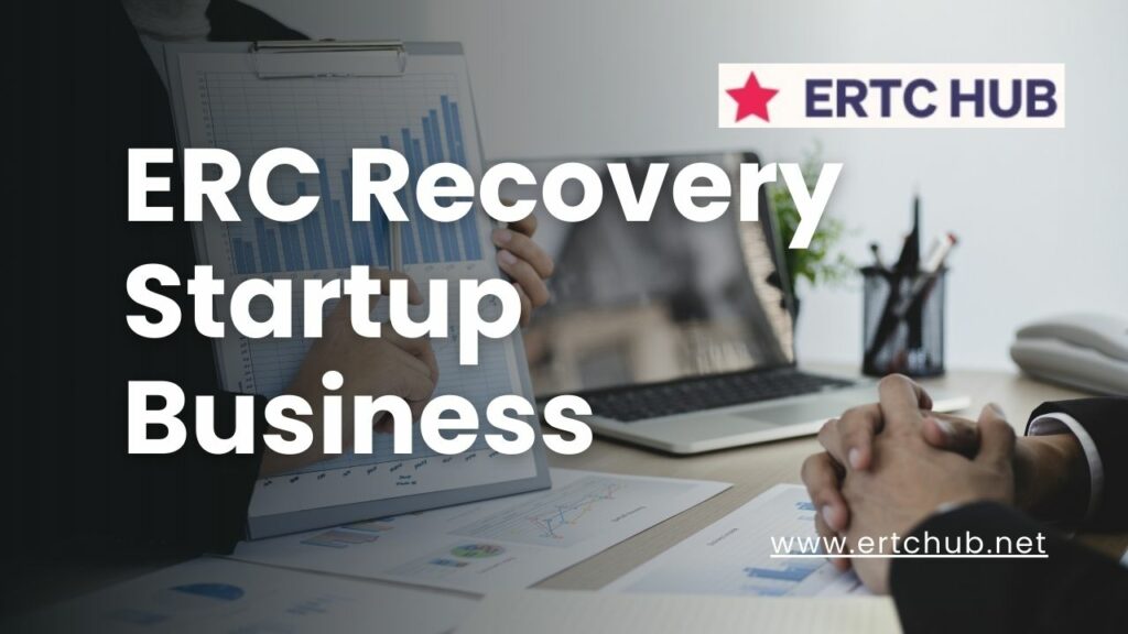 erc recovery startup business