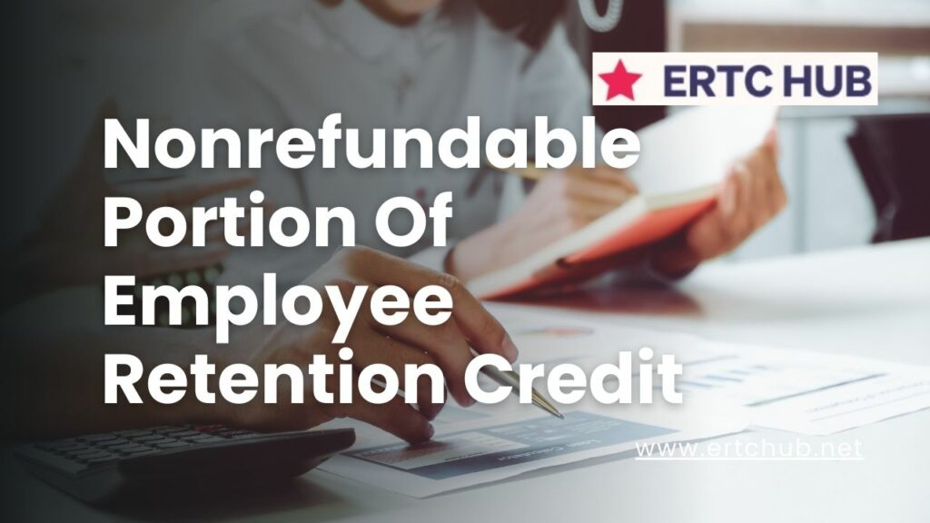 Nonrefundable portion of Employee Retention Credit