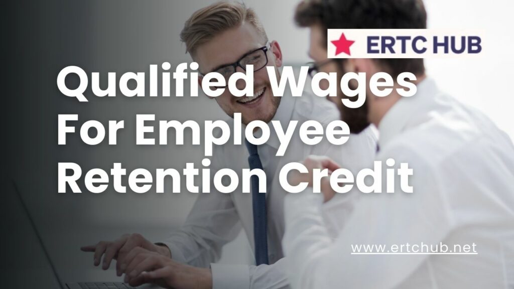 qualified wages for employee retention credit 